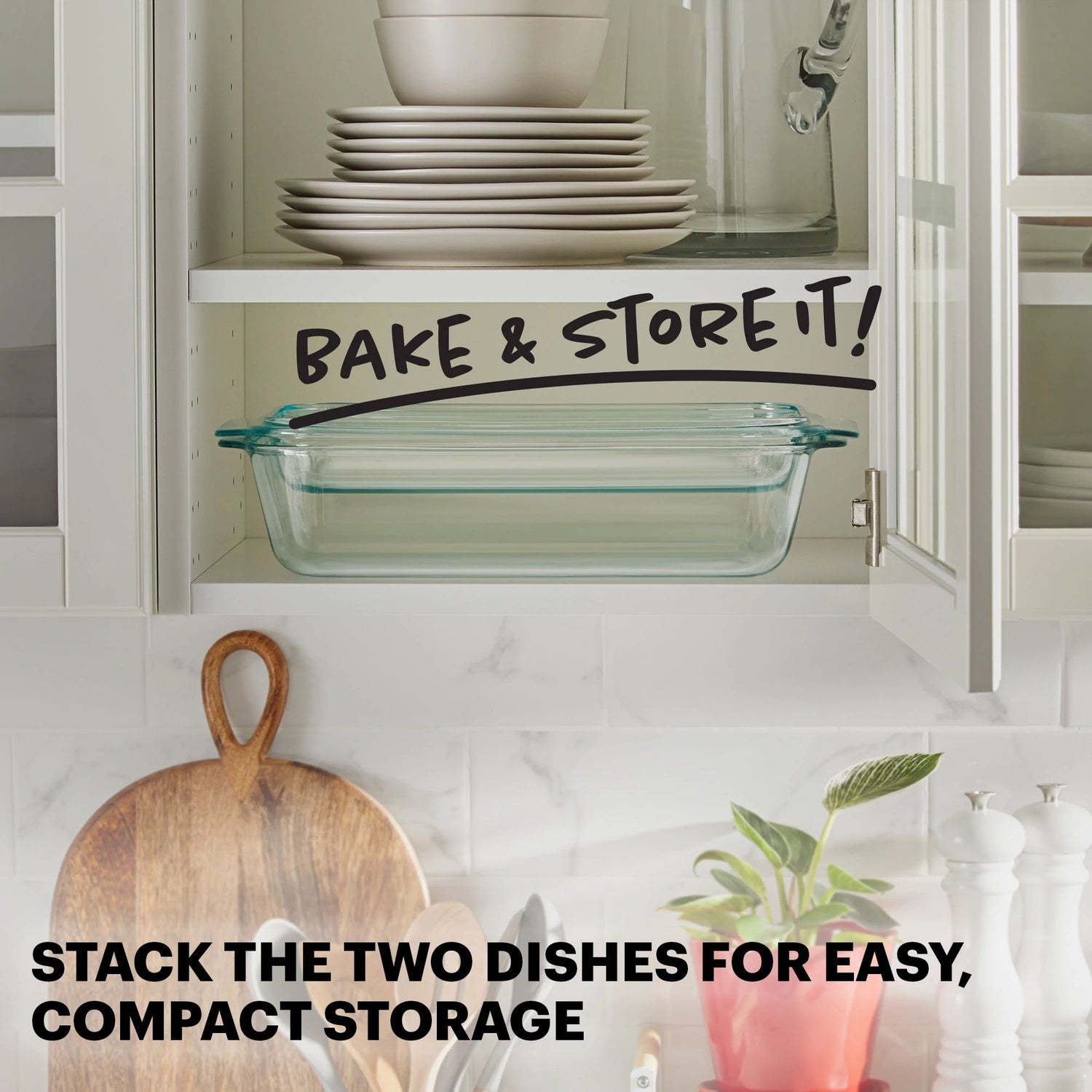 text that says bake & store it stack the two dishes for easy compactd storage
