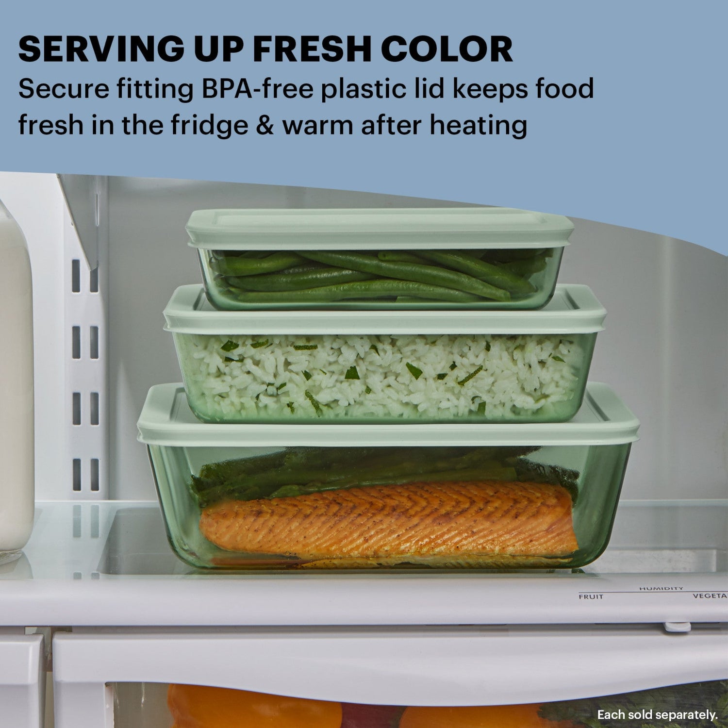 Serving up Fresh Color secure fitting BPA free plastic lids keep food fresh in the fridge & warm after heating